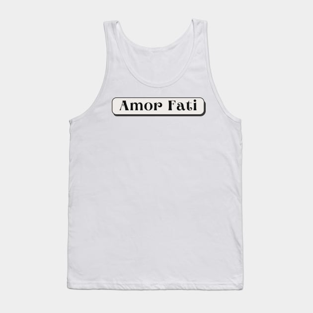 Amor Fati Nietzsche Tank Top by ReflectionEternal